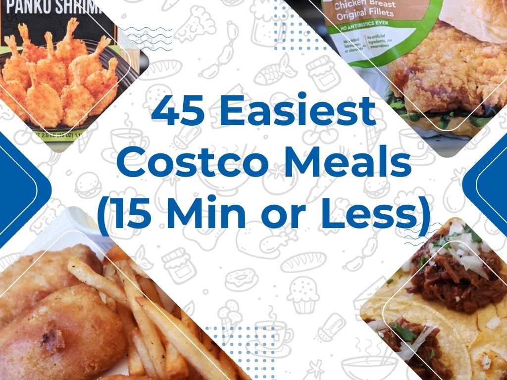 45 Easy Costco Dinners